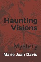 Haunting Visions