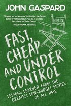 Fast, Cheap Filmmaking Books- Fast, Cheap & Under Control