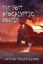 The Post Apocalyptic Novels: Dystopian Thriller In A Farm