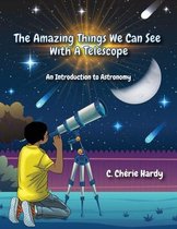 The Amazing Things We Can See With A Telescope