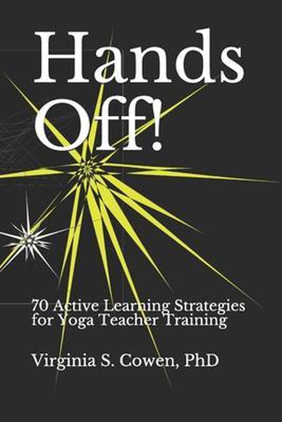 Hands Off! 70 Active Learning Strategies for Yoga Teacher Tr ... - cover