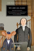Little Stories of Great Composers- We Are All Ears! Volume 1