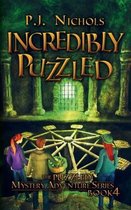 The Puzzled Mystery Adventure- Incredibly Puzzled (The Puzzled Mystery Adventure Series