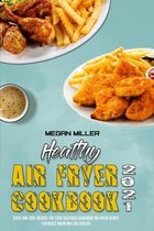 Healthy Air Fryer Cookbook 2021