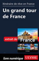 Guide de voyage - Itinéraire de rêve en France - Un grand tour de France