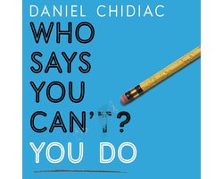 Who Says You Can't? You Do