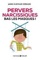 Harmonie - Pervers narcissiques, bas les masques !