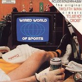 Wired world of sports  -  The original THELFTH MAN  classic  "IT'S JUST NOT CRICKET"