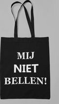 Zwart katoenen boodschappentas - MIJ NIET BELLEN! - tasje met opdruk wit - cadeautip