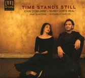 John Dowland, Nuno Corte-Real & Ana Quintans - Time Stands Still (CD)