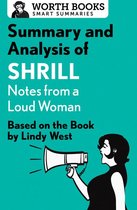 Smart Summaries - Summary and Analysis of Shrill: Notes from a Loud Woman