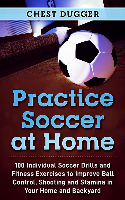 Practice Soccer At Home - cover