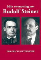 Mijn Ontmoeting Met Rudolf Steiner
