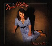 Irene Kelley - These Hills (CD)