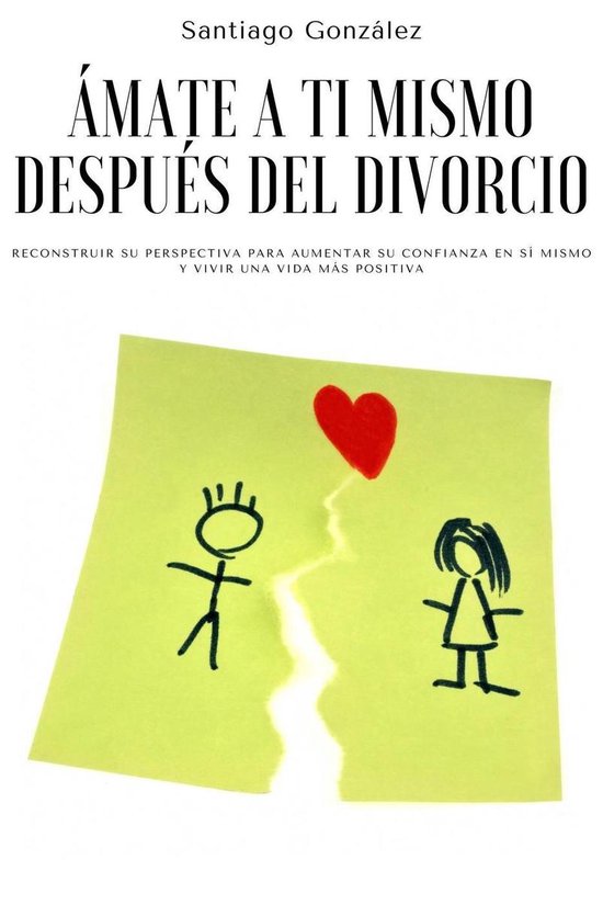 Ámate a ti mismo después del divorcio: Reconstruir su pers ... - cover