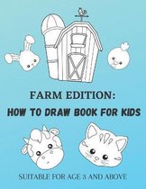 Farm Edition: How to Draw Book for Kids