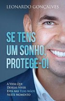 Se Tens Um Sonho, Protege-o!