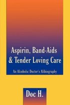 Aspirin, Band-aids & Tender Loving Care