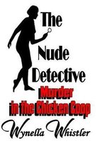 The Nude Detective - Murder in the Chicken Coop