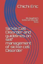 Sickle Cell Disorder and guidelines on self management of sickle cell Disorder