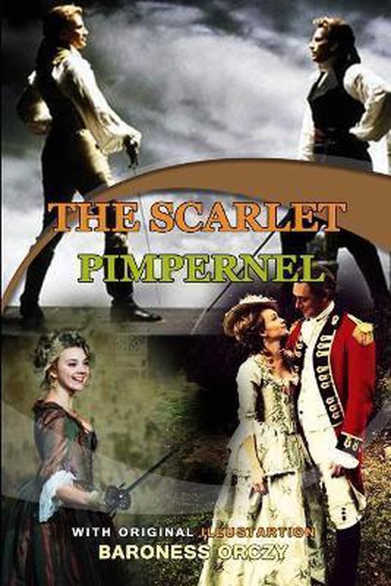 The Scarlet Pimpernel by Baroness Orczy Classic Edition Annotated