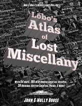 Lobo's Atlas of Lost Miscellany