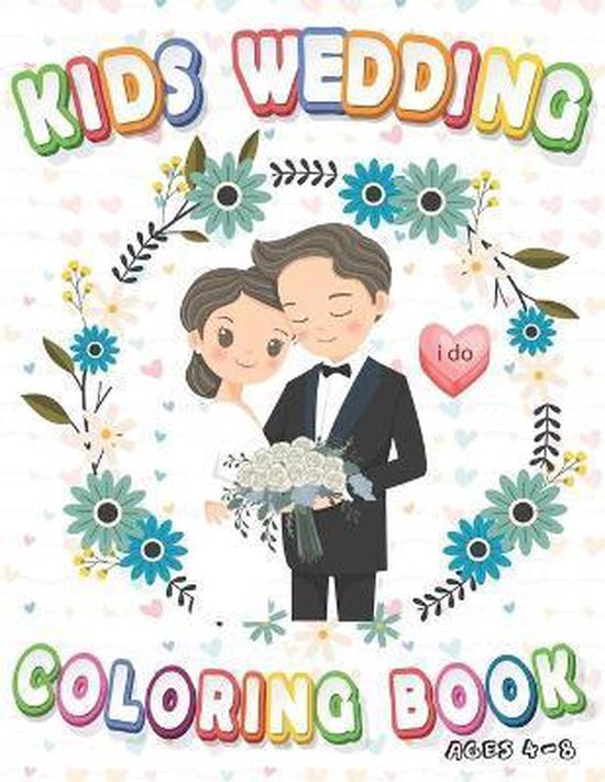 Kids Wedding Coloring Book Ages 4-8: Bride Wedding Ceremony Coloring ...