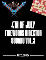 4th of July Fireworks Director Sudoku Holiday Themed Puzzle Book Volume 3