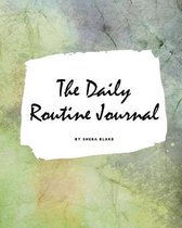 The Daily Routine Journal (Large Softcover Planner / Journal)