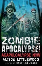 Zombie Apocalypse! Acapulcalypse Now