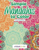 Simple Mandalas to Color Coloring Book