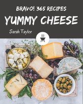 Bravo! 365 Yummy Cheese Recipes