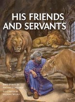 His Friends and Servants