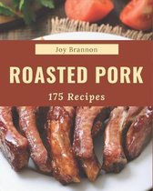 175 Roasted Pork Recipes