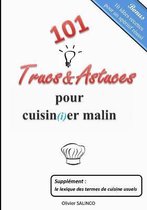 101 trucs et astuces pour cuisin(i)er malin