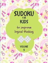 Sudoku for kids to improve logical thinking. Volume 5