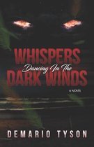 Whispers Dancing in the Dark Winds