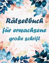 Ratselbuch fur erwachsene grosse schrift