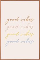 JUNIQE - Poster met kunststof lijst Good Vibes -40x60 /Kleurrijk