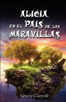 Alicia En El Pais de Las Maravillas / Alice's Adventures in Wonderland, Ilustrado (Spanish Edition)
