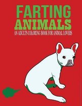 Farting Animals An Adults Coloring Book For Lovers