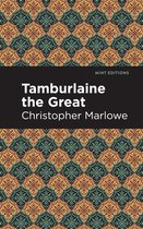Mint Editions (Plays) - Tamburlaine the Great