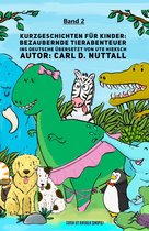 Kurzgeschichten Für Kinder - Kurzgeschichten für Kinder: Bezaubernde Tierabenteuer - Band 2