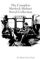 The Complete Sherlock Holmes Novel Collection