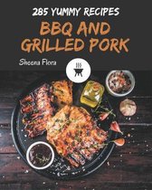 285 Yummy BBQ and Grilled Pork Recipes