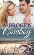 The Cowboys of Whisper, Colorado-A Broken Cowboy