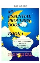 The Proverbs Book Series by Rob Morris- My Essential Proverbs Book! Book 1