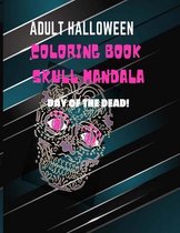 Adult Halloween Coloring Book Skull Mandala Day Of The Dead
