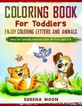 Coloring Book for Toddlers - Enjoy Coloring Letters and Animals