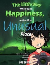 The Little Boy Who Found Happiness, in the most Unusual Place
